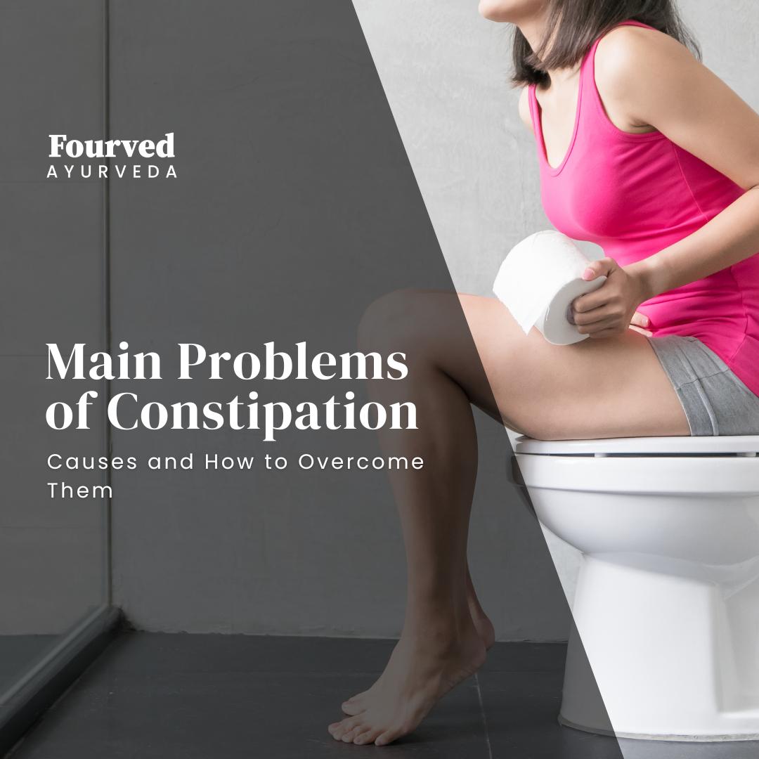 Main Problems of Constipation: Causes and How to Overcome Them